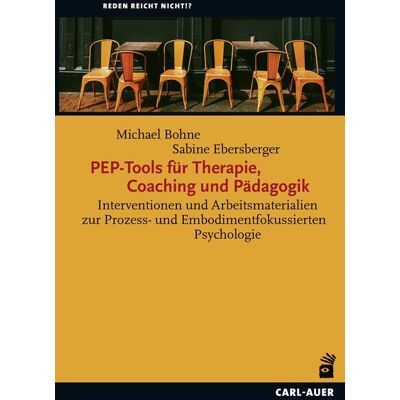 Auer-System-Verlag Carl Pep-Tools Für Therapie Coaching Und Pädagogik Auer-System-Verlag Carl Pep-Tools Für Therapie Coaching Und Pädagogik