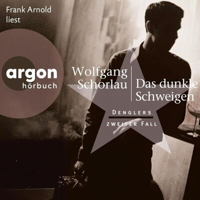 argon Das Dunkle Schweigen - Denglers Zweiter Fall argon Das Dunkle Schweigen - Denglers Zweiter Fall