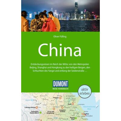 Dumont Reise Vlg GmbH + C Dumont Reise-Handbuch Reiseführer China Dumont Reise Vlg GmbH + C Dumont Reise-Handbuch Reiseführer China