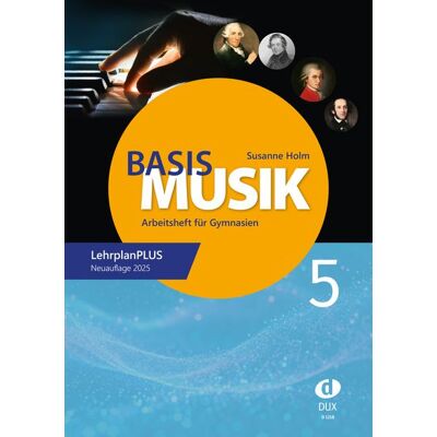 Edition DUX Basis Musik 5 - Arbeitsheft Edition DUX Basis Musik 5 - Arbeitsheft