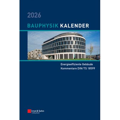 Ernst W. + Sohn Verlag Bauphysik-Kalender 2026 Ernst W. + Sohn Verlag Bauphysik-Kalender 2026