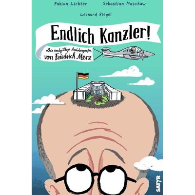 Satyr Verlag Endlich Kanzler! Satyr Verlag Endlich Kanzler!