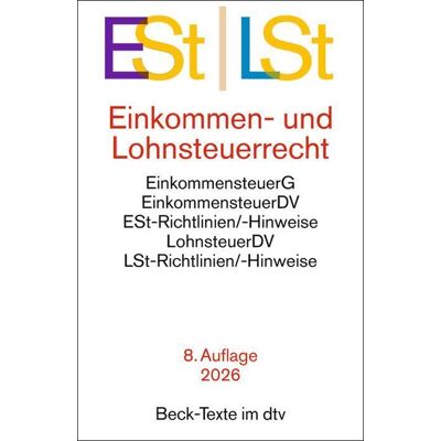 dtv Verlagsgesellschaft Einkommen- / Lohnsteuerrecht. Est / Lst dtv Verlagsgesellschaft Einkommen- / Lohnsteuerrecht. Est / Lst