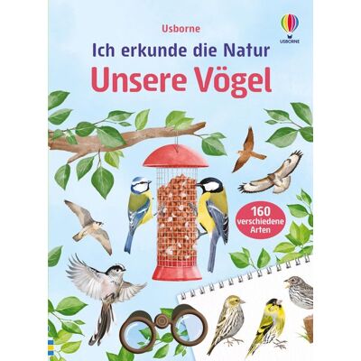 Usborne Verlag Ich Erkunde Die Natur: Unsere Vögel Usborne Verlag Ich Erkunde Die Natur: Unsere Vögel