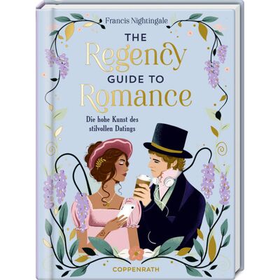 Coppenrath The Regency Guide To Romance Coppenrath The Regency Guide To Romance