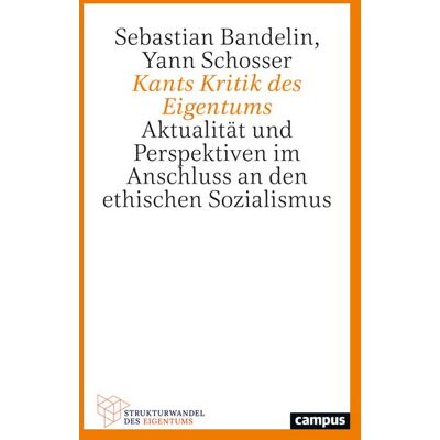 Campus Verlag GmbH Kants Kritik Des Eigentums Campus Verlag GmbH Kants Kritik Des Eigentums