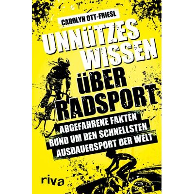 riva Verlag Unnützes Wissen Über Radsport riva Verlag Unnützes Wissen Über Radsport