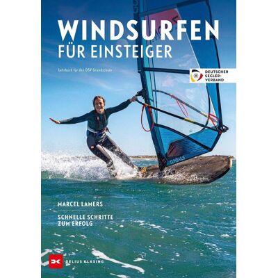 Delius Klasing Windsurfen Für Einsteiger Delius Klasing Windsurfen Für Einsteiger