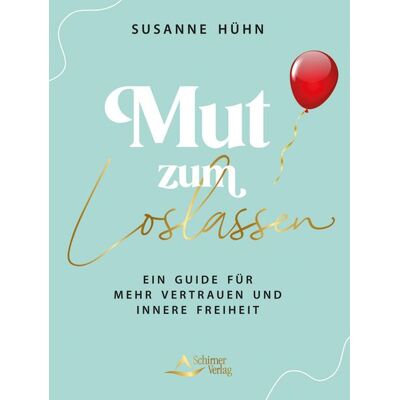Schirner Verlag Mut Zum Loslassen Schirner Verlag Mut Zum Loslassen
