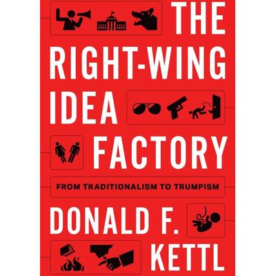 Oxford University Press The Right-Wing Idea Factory Oxford University Press The Right-Wing Idea Factory
