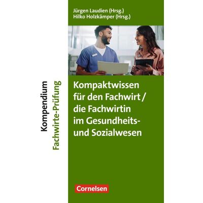 Cornelsen Verlag Kompaktwissen Für Den/die Fachwirt/-In Im Gesundheits- Und Sozialwesen Cornelsen Verlag Kompaktwissen Für Den/die Fachwirt/-In Im Gesundheits- Und Sozialwesen