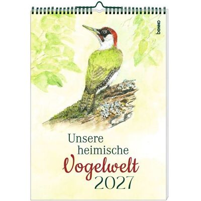 Benno Unsere Heimische Vogelwelt 2027 Benno Unsere Heimische Vogelwelt 2027