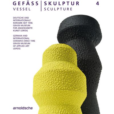 ART Gefäss / Skulptur 4 (Vessel / Sculpture 4) ART Gefäss / Skulptur 4 (Vessel / Sculpture 4)