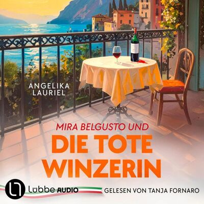 Lübbe Audio Mira Belgusto Und Die Tote Winzerin - Italien-Genusskrimis Teil 1 Lübbe Audio Mira Belgusto Und Die Tote Winzerin - Italien-Genusskrimis Teil 1