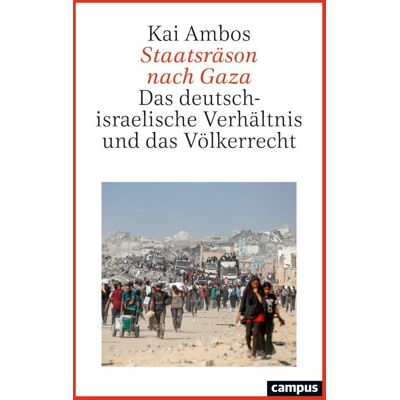 Campus Verlag GmbH Staatsräson Nach Gaza Campus Verlag GmbH Staatsräson Nach Gaza