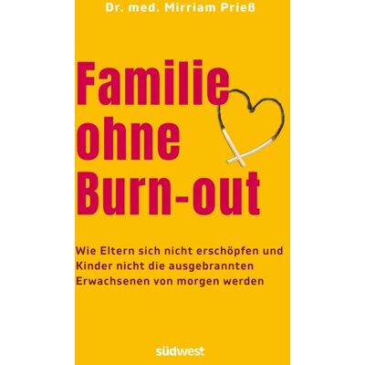 Suedwest Verlag Familie Ohne Burn-Out Suedwest Verlag Familie Ohne Burn-Out