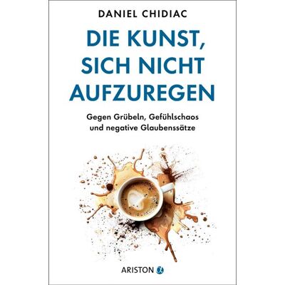 Ariston Die Kunst Sich Nicht Aufzuregen Ariston Die Kunst Sich Nicht Aufzuregen