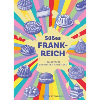 Gerstenberg Verlag Süßes Frankreich Gerstenberg Verlag Süßes Frankreich