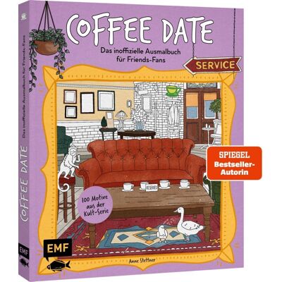 Edition Michael Fischer Coffee-Date - Das Inoffizielle Ausmalbuch Für Friends-Fans Edition Michael Fischer Coffee-Date - Das Inoffizielle Ausmalbuch Für Friends-Fans