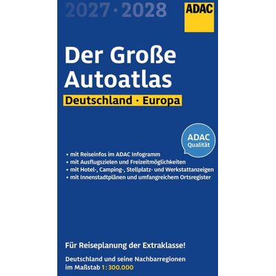 Adac Der Große Autoatlas 2027/2028 Deutschland Und Seine Nachbarregionen 1:300.000 Adac Der Große Autoatlas 2027/2028 Deutschland Und Seine Nachbarregionen 1:300.000