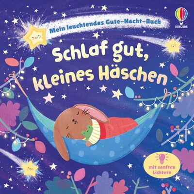 Usborne Verlag Mein Leuchtendes Gute-Nacht-Buch: Schlaf Gut Kleines Häschen Usborne Verlag Mein Leuchtendes Gute-Nacht-Buch: Schlaf Gut Kleines Häschen