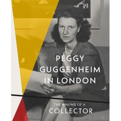 ART Peggy Guggenheim In London ART Peggy Guggenheim In London