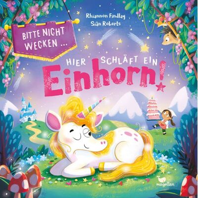 Magellan Bitte Nicht Wecken ... Hier Schläft Ein Einhorn! Magellan Bitte Nicht Wecken ... Hier Schläft Ein Einhorn!