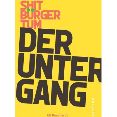 Westend Shitbürgertum - Der Untergang Westend Shitbürgertum - Der Untergang