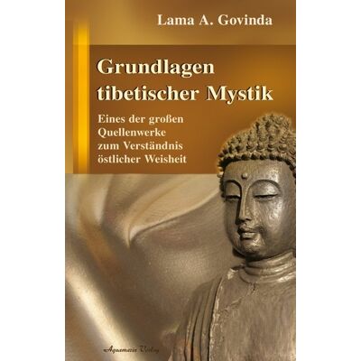 Aquamarin- Verlag GmbH Grundlagen Tibetischer Mystik Aquamarin- Verlag GmbH Grundlagen Tibetischer Mystik