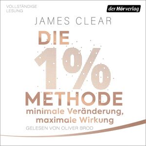 Der Hörverlag Die 1%-Methode Minimale Veränderung Maximale Wirkung