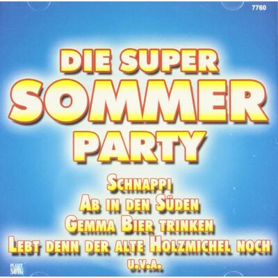 Die Super Sommer Party Die Super Sommer Party