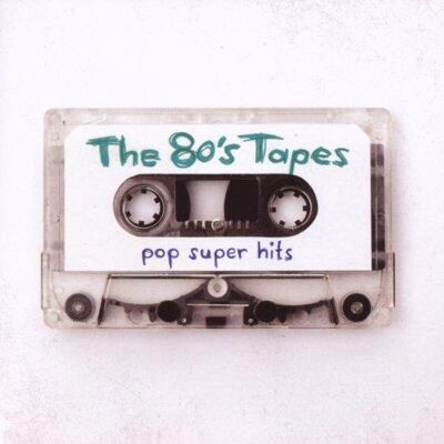The 80s Tapes-Pop Super Hits The 80s Tapes-Pop Super Hits