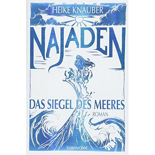 Najaden – Das Siegel Des Meeres: Roman