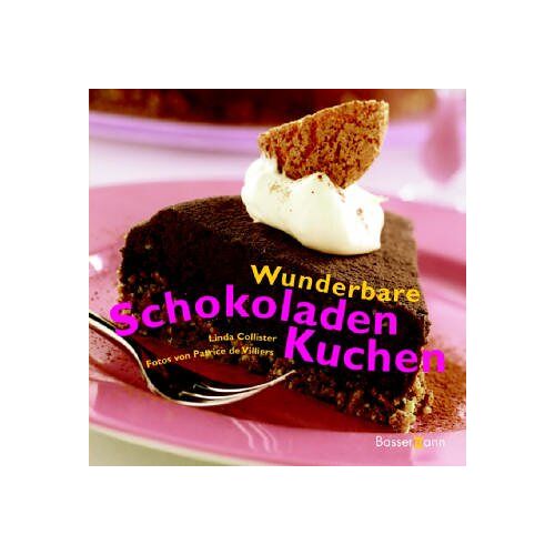 Wunderbare Schokoladenkuchen [Gebundene Ausgabe]