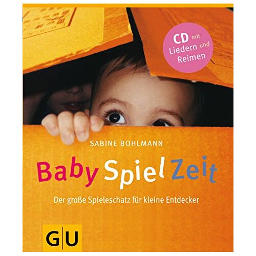 Babyspielzeit (Mit Audio-Cd): Der Große Spieleschatz Für Kleine Entdecker