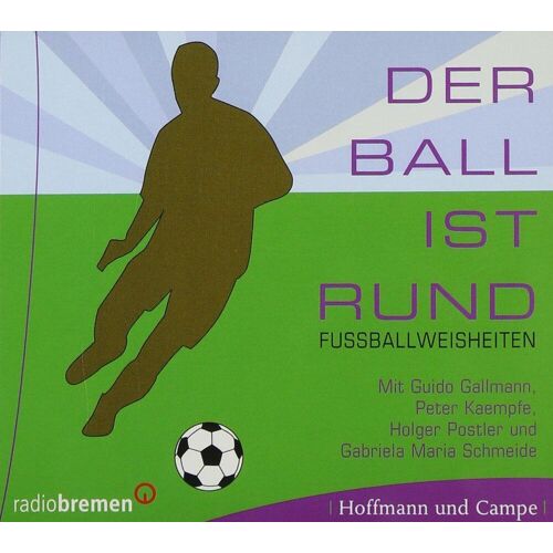 Der Ball Ist Rund - Fußballweisheiten. Cd