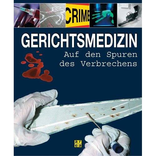 Gerichtsmedizin: Auf Den Spuren Des Verbrechens