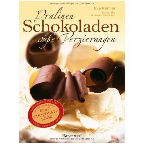 Pralinen Schokoladen Süße Verzierungen [Gebundene Ausgabe] [2009] Reimer Eva Riedmann Andreas