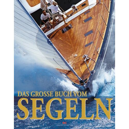 Das Große Buch Vom Segeln