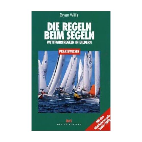 Die Regeln Beim Segeln. Wettfahrtregeln 2001 – 2004 In Bildern