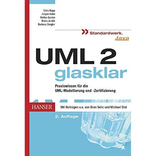 Uml 2 Glasklar: Praxiswissen Für Die Uml-Modellierung Und -Zertifizierung