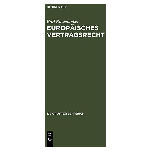 Europäisches Vertragsrecht (De Gruyter Lehrbuch)