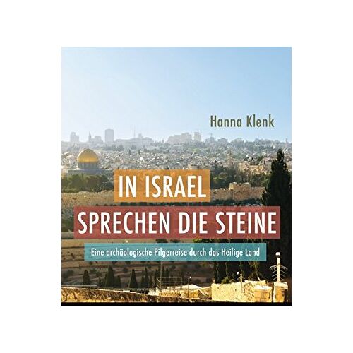 In Israel Sprechen Die Steine