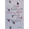 Der Geruch Von Ruß Und Rosen