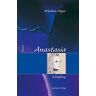 Anastasia: Megre Wladimir Bd. 4 : Schöpfung [Gebundene Ausgabe] [2015] Wladimir Megre Helmut Kunkel