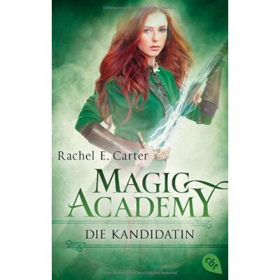 Magic Academy - Die Kandidatin (Die Magic Academy-Reihe Band 3) Magic Academy - Die Kandidatin (Die Magic Academy-Reihe Band 3)