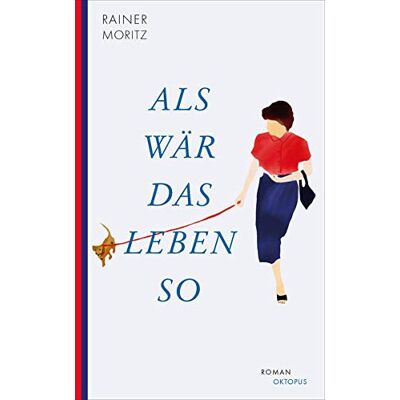 Als Wär Das Leben So: Roman Als Wär Das Leben So: Roman