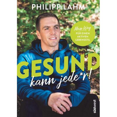 Gesund Kann Jede*r!: Mein Weg Für Einen Aktiven Lebensstil Gesund Kann Jede*r!: Mein Weg Für Einen Aktiven Lebensstil