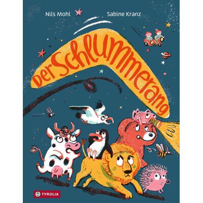 Der Schlummerang: Das Herrlich Unpädagogische Einschlafbuch Der Schlummerang: Das Herrlich Unpädagogische Einschlafbuch