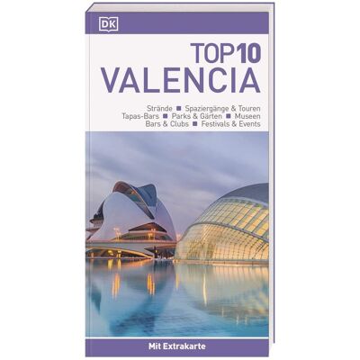 Top10 Reiseführer Valencia: Mit Extra-Karte Und Kulinarischem Sprachführer Zum Herausnehmen Top10 Reiseführer Valencia: Mit Extra-Karte Und Kulinarischem Sprachführer Zum Herausnehmen